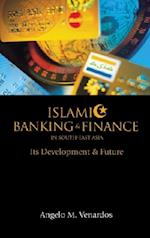 Islamic Banking And Finance In South-east Asia: Its Development And Future