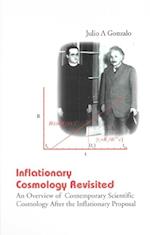 Inflationary Cosmology Revisited: An Overview Of Contemporary Scientific Cosmology After The Inflationary Proposal