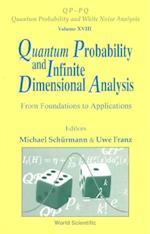 Quantum Probability And Infinite Dimensional Analysis: From Foundations To Appllications