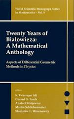 Twenty Years Of Bialowieza: A Mathematical Anthology: Aspects Of Differential Geometric Methods In Physics