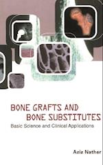 Bone Grafts And Bone Substitutes: Basic Science And Clinical Applications