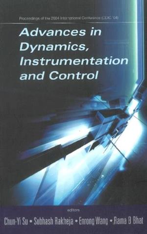 Advances In Dynamics, Instrumentation And Control - Proceedings Of The 2004 International Conference (Cdic '04)