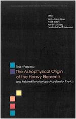 R-process, The: The Astrophysical Origin Of The Heavy Elements And Related Rare Isotope Accelerator Physics - Procs Of The First Argonne/msu/jina/int Ria Workshop