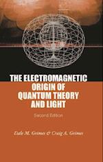 Electromagnetic Origin Of Quantum Theory And Light, The (2nd Edition)