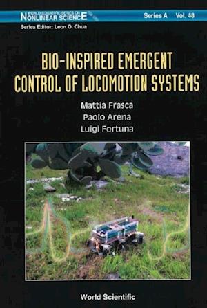 Bio-inspired Emergent Control Of Locomotion Systems