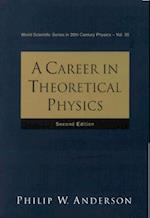 Career In Theoretical Physics, A (2nd Edition)