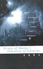 Origin Of Matter And Evolution Of Galaxies 2003