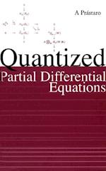 Quantized Partial Differential Equations