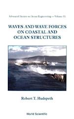 Waves And Wave Forces On Coastal And Ocean Structures