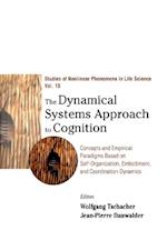 Dynamical Systems Approach To Cognition, The: Concepts And Empirical Paradigms Based On Self-organization, Embodiment, And Coordination Dynamics
