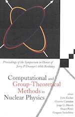 Computational And Group-theoretical Methods In Nuclear Physics, Proceedings Of The Symposium In Honor Of Jerry P Draayer's 60th Birthday