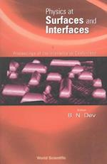 Physics At Surfaces And Interfaces, Proceedings Of The International Conference