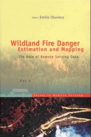 Wildland Fire Danger Estimation And Mapping: The Role Of Remote Sensing Data