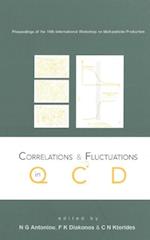 Correlations And Fluctuations In Qcd, Proceedings Of The 10th International Workshop On Multiparticle Production