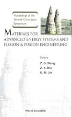 Materials For Advanced Energy Systems And Fission & Fusion Engineering, Proceedings Of The Seventh China-japan Symposium