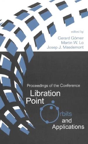 Libration Point Orbits And Applications - Proceedings Of The Conference