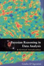 Bayesian Reasoning In Data Analysis: A Critical Introduction