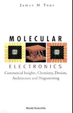 Molecular Electronics: Commercial Insights, Chemistry, Devices, Architecture, And Programming