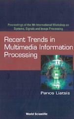 Recent Trends In Multimedia Information Processing - Proceedings Of The 9th International Workshop On Systems, Signals And Image Processing (Iwssip'02)