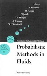 Probabilistic Methods In Fluids, Proceedings Of The Swansea 2002 Workshop