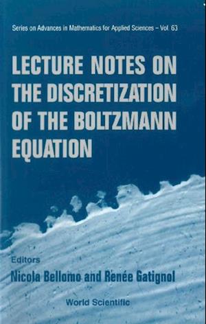 Lecture Notes On The Discretization Of The Boltzmann Equation