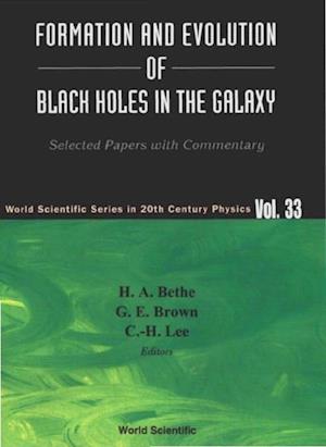 Formation And Evolution Of Black Holes In The Galaxy: Selected Papers With Commentary