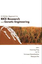 Holistic Approach To Rice Research And Genetic Engineering, A