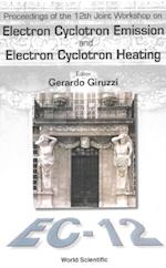 Electron Cyclotron Emission And Electron Cyclotron Heating (Ec12), Proceedings Of The 12th Joint Workshop