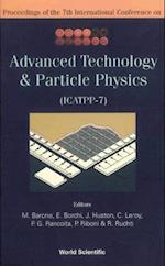 Advanced Technology And Particle Physics - Proceedings Of The 7th International Conference On Icatpp-7