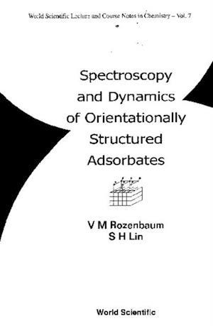 Spectroscopy And Dynamics Of Orientationally Structured Adsorbates