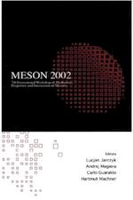 Meson 2002 - Proceedings Of The 7th International Workshop On Production, Properties And Interaction Of Mesons