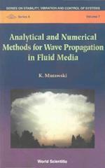 Analytical And Numerical Methods For Wave Propagation In Fluid Media