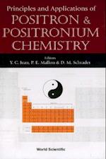 Principles And Applications Of Positron And Positronium Chemistry