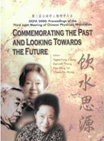 Commemorating The Past And Looking Towards The Future (Ocpa 2000), Proceedings Of The Third Joint Meeting Of Chinese Physicists Worldwide