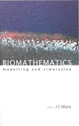 Biomathematics: Modelling And Simulation