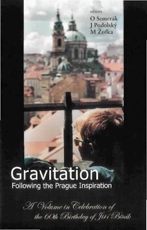 Gravitation: Following The Prague Inspiration: A Volume In Celebration Of The 60th Birthday Of Jiri Bicak