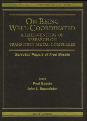 On Being Well-coordinated: A Half-century Of Research On Transition Metal Complexes