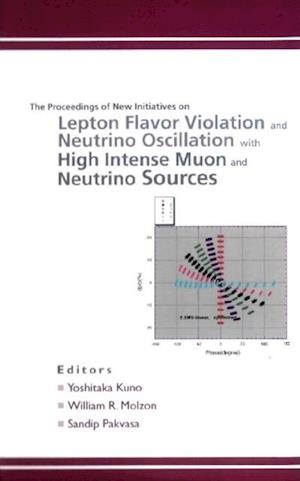 New Initiatives On Lepton Flavor Violation And Neutrino Oscillation With High Intense Muon And Neutrino Sources