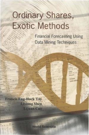 Ordinary Shares, Exotic Methods: Financial Forecasting Using Data Mining Techniques