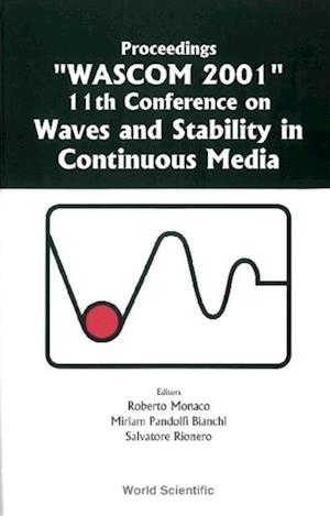 Waves And Stability In Continuous Media - Proceedings Of The 11th Conference On Wascom 2001