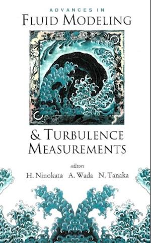 Advances In Fluid Modeling And Turbulence Measurements, Proceedings Of The 8th International Symposium On Flow Modeling And Turbulence Measurements (Fmtm 2001)