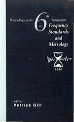 Frequency Standards And Metrology, Procs Of The 6th Symposium