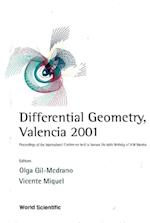 Differential Geometry, Valencia 2001 - Procs Of The Intl Conf Held To Honour The 60th Birthday Of A M Naveira