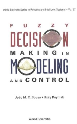 Fuzzy Decision Making In Modeling And Control