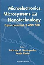 Microelectronics, Microsystems And Nanotechnology: Papers Presented Of At Mmn 2000