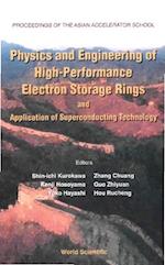 Physics And Engineering Of High-performance Electron Storage Rings And Application Of Superconducting Technology, Proceedings Of The Asian Accelerator School