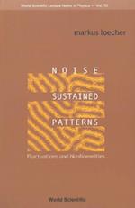 Noise Sustained Patterns: Fluctuations And Nonlinearities