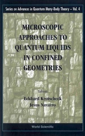 Microscopic Approaches To Quantum Liquids In Confined Geometries