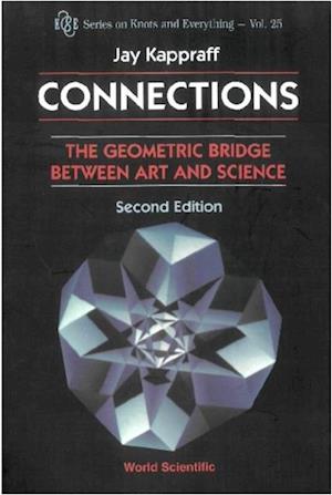 Connections: The Geometric Bridge Between Art & Science (2nd Edition)