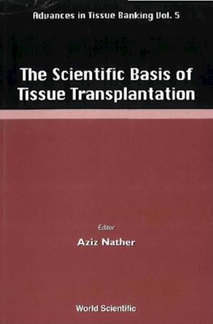 Scientific Basis Of Tissue Transplantation, The